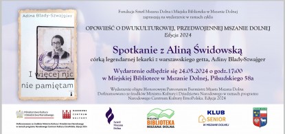 Spotkanie z warszawską aktorką, Aliną Świdowską, c&oacute;rką Adiny Blady-Szwajger, legendarnej lekarki z getta warszawskiego