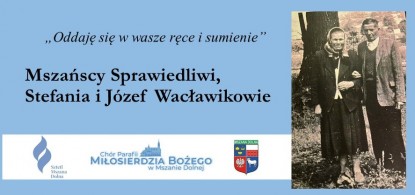 Zaproszenie na spotkanie poświęcone pamięci mszańskich Sprawiedliwych wśr&oacute;d Narod&oacute;w Świata, Stefanii i J&oacute;zefa Wacławik&oacute;w 