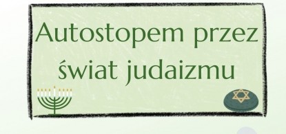 Autostopem przez świat judaizmu  