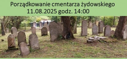 Zapraszamy do prac porządkowych na mszańskim cmentarzu żydowskim