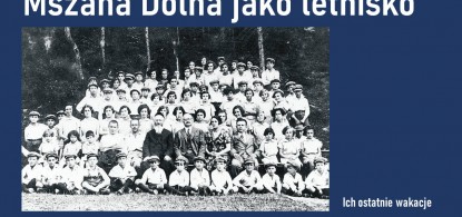 Portal limanowa.in zapowiada nasze wydarzenie wok&oacute;ł przedwojennej Mszany Dolnej i wojennych los&oacute;w niegdysiejszych wczasowicz&oacute;w 