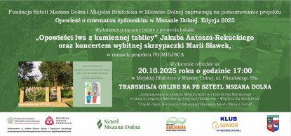 Portal gorczański zaprasza na finał 4. edycji naszego projektu wok&oacute;ł cmentarza żydowskiego w Mszanie Dolnej 