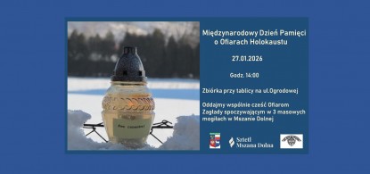 Zaproszenie na obchody Międzynarodowego Dnia Pamięci o Ofiarach Holokaustu w Mszanie Dolne